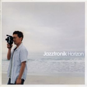 Horizon / Jazztronik
