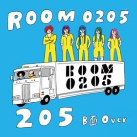 Over / ROOM 0205