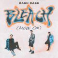 Cash Cash̋/VO - Bleach (Move On)