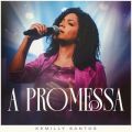 Ao - A Promessa (Ao Vivo) / Kemilly Santos