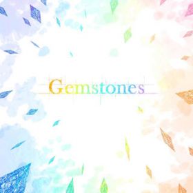 アルバム - Gemstones / 星見プロダクション／長瀬琴乃 (CV:橘 美來)／川咲さくら (CV:菅野真衣)／佐伯遙子 (CV:佐々木奈緒)
