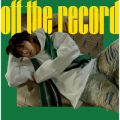 Off the record