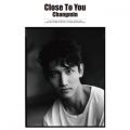Ao - Close To You / CHANGMIN from _N