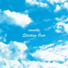Starting Over (Instrumental) / sumika