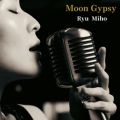 RYU MIHŐ/VO - Moon Gypsy