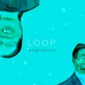 ongro boys̋/VO - LOOP
