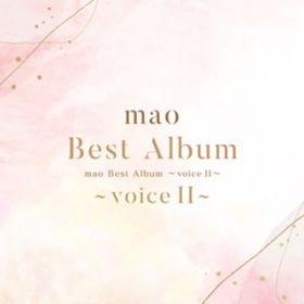 Ao - mao Best Album `voice II` / mao
