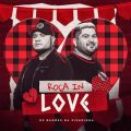 Ao - Roca In Love / Os Baroes da Pisadinha