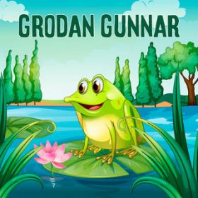 Grodan Gunnar, del 4 / Katarina Ewerl f