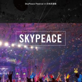 22΂̖lɑ(SkyPeace Festival in { -LIVE-) / XJCs[X