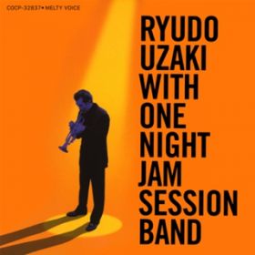 D̃tH[r[g / RYUDO UZAKI with One Night Jam Session Band