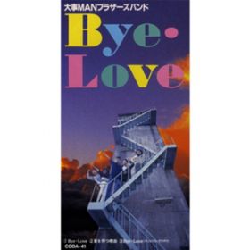 Bye-Love(IWiEJIP) / 厖MANuU[Yoh