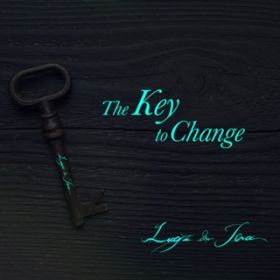 The Key to Change / Lugz&Jera