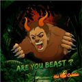 ARE YOU BEAST ?