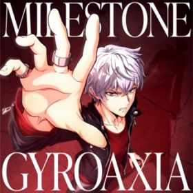MILESTONE / GYROAXIA