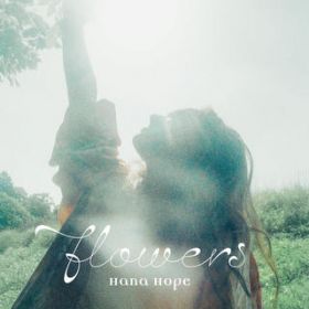 flowers / Hana Hope