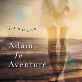 Adam In Aventure / CANDLES