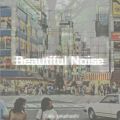 Ao - Beautiful Noise / taku takahashi