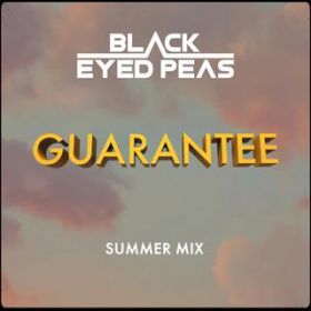 GUARANTEE (SUMMER MIX) featD JD Rey Soul / Black Eyed Peas
