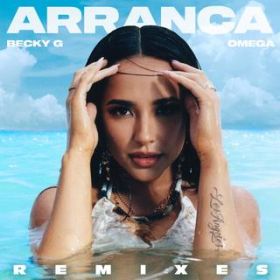Arranca (Lavern Remix) feat. Omega / Becky G