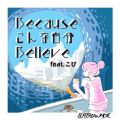 8月19日のノイズの曲/シングル - Becauseこんな自分Believe(feat.こぴ)
