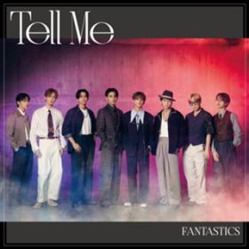 Tell Me (Instrumental) / FANTASTICS from EXILE TRIBE