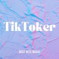Ao - Tik Toker - Best Hits Music - / LOVE BGM JPN