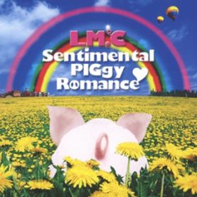 Sentimental PIGgy Romance / LM.C