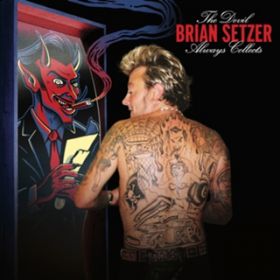 The Devil Always Collects / Brian Setzer