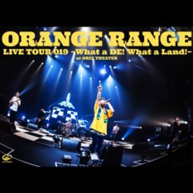  (Live at IbNX 2019D12D22) / ORANGE RANGE