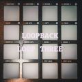 Ao - LOOP THREE / LOOPBACK