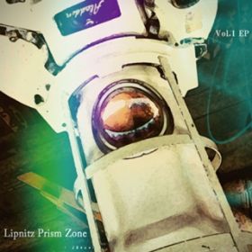 アルバム - Vol．1 / Lipnitz Prism Zone