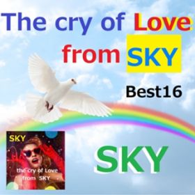 Ao - The cry of Love from SKY BEST / SKY