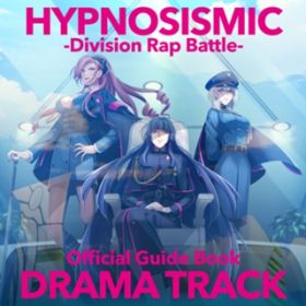 Ao - qvmVX}CN -Division Rap Battle- Official Guide Book Drama Track / qvmVX}CN -DDRDB- ( ̗t})