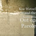 Ao - Out on Parole / Koe Wetzel