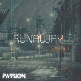 runaway / passion