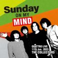 Ao - THE COLLECTORS QUATTRO MONTHLY LIVE 2023 "j҂!SUNDAY ON MY MIND" 2023D6D11 / THE COLLECTORS