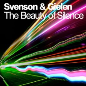 The Beauty of Silence (WW vs Jonas Stenberg Remix) / Svenson & Gielen
