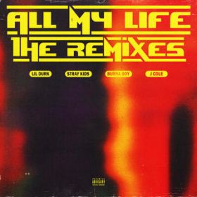 All My Life feat. J. Cole / Lil Durk
