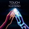 Ao - TOUCH - The Sublime Sound of Yuji Ohno / Y