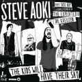 Ao - The Kids Will Have Their Say (featD Sick Boy with former members of The Exploited and Die Kreuzen) / Steve Aoki