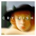ongro boys̋/VO - CRY FISH