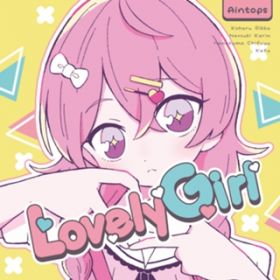 Lovely Girl (feat. ԌG~) / Aintops