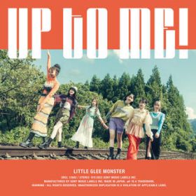 UP TO ME! / Little Glee Monster