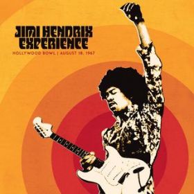 Foxey Lady (Live at The Hollywood Bowl, Hollywood, CA - August 18, 1967) / The Jimi Hendrix Experience