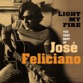 Ao - Light My Fire: The Very Best Of Jose Feliciano / Jose Feliciano