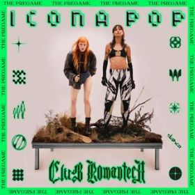 Ao - Club Romantech (The Pregame) / Icona Pop