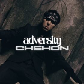ADVERSITY / CHEHON