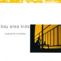 Ao - bay area kids / RM