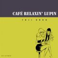 Ao - CAFE RELAXIN' LUPIN / Y